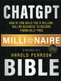 ChatGPT Millionaire Bible: How AI Can Build You a Million-Dollar Business - A Comprehensive Review